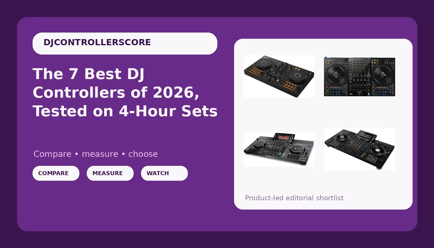 The 7 Best DJ Controllers of 2026, Tested on 4-Hour Sets - DJControllerScore review with measurements and honest opinion