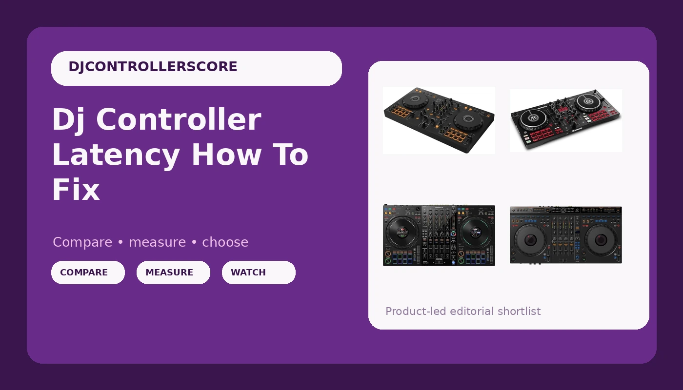 Dj Controller Latency How To Fix - DJControllerScore review with measurements and honest opinion