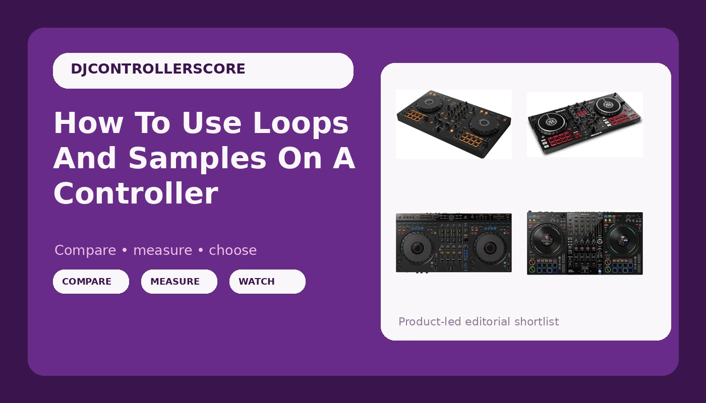 How To Use Loops And Samples On A Controller - DJControllerScore review with measurements and honest opinion