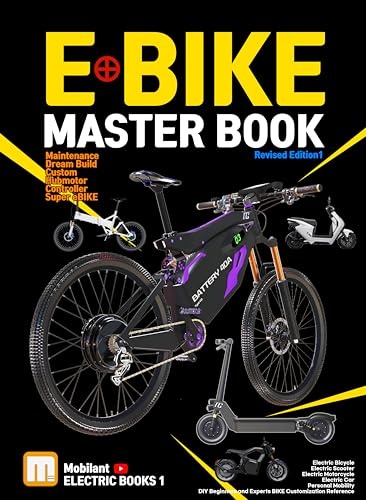 E-BIKE BOOKS 1: Maintenance, Build, Custom, Hubmotor, Controller, Super eBIKE book